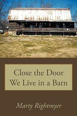 Image for Close the Door We Live in a Barn