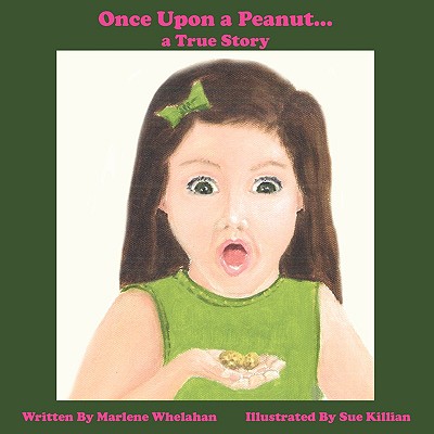 Once Upon a Peanut...: A true story... Image for Once Upon a Peanut...: A true story...