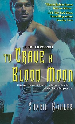 Image for To Crave A Blood Moon (Bk 3 Moon Chasers)
