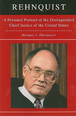 Rehnquist: A Personal Portrait of the Distinguished Chief Justice of the United States