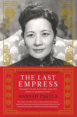 Image for The Last Empress: Madame Chiang Kai-shek and the Birth of Modern China