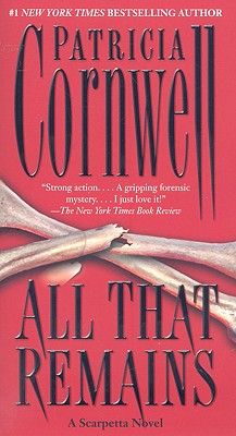 Image for All That Remains: Scarpetta 3 (Kay Scarpetta)