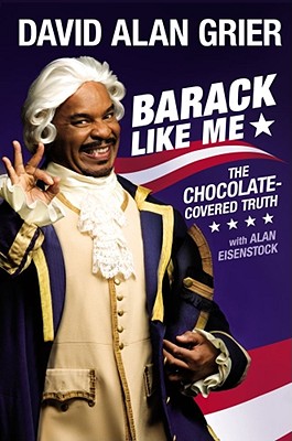 Barack Like Me: The Chocolate-Covered Truth (Touchstone Books)