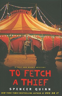 To Fetch A Thief: A Chet & Bernie Mystery