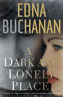 A Dark and Lonely Place: A Novel