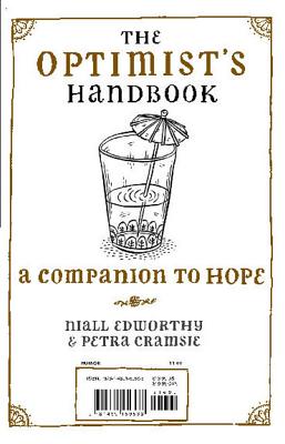 The Optimist's/Pessimist's Handbook: A Companion to Hope/Despair