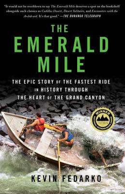 Image for The Emerald Mile: The Epic Story of the Fastest Ride in History Through the Heart of the Grand Canyon