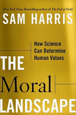 The Moral Landscape: How Science Can Determine Human Values