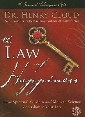 Image for The Law of Happiness: How Spiritual Wisdom and Modern Science Can Change Your Life (The Secret Things of God)