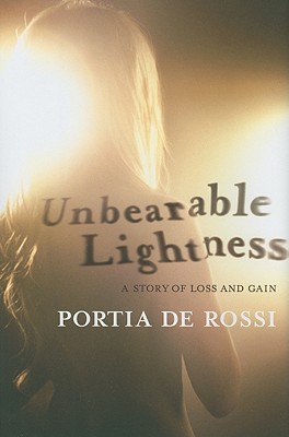 Image for Unbearable Lightness: A Story of Loss and Gain
