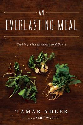 Everlasting Meal: Cooking with Economy and Grace