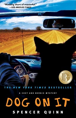 Dog on It: A Chet and Bernie Mystery