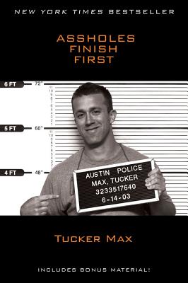 ASSHOLES FINISH FIRST