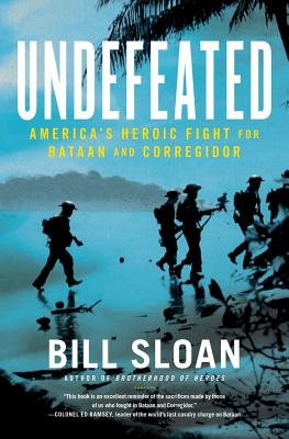 Undefeated: America's Heroic Fight for Bataan and Corregidor