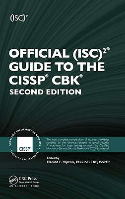 Official (ISC)2 Guide to the CISSP CBK, Second Edition ((ISC)2 Press)