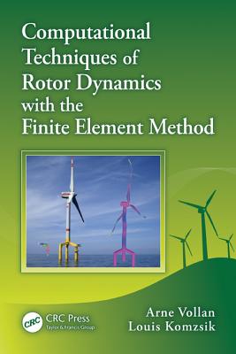 Computational Techniques of Rotor Dynamics with the Finite Element Method Image for Computational Techniques of Rotor Dynamics with the Finite Element Method