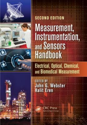 Measurement, Instrumentation, and Sensors Handbook: Electromagnetic, Optical, Radiation, Chemical, and Biomedical Measurement