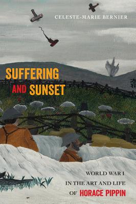 Suffering and Sunset: World War I in the Art and Life of Horace Pippin Image for Suffering and Sunset: World War I in the Art and Life of Horace Pippin