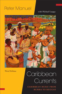 Caribbean Currents (Caribbean Music from Rhumba to Reggae)