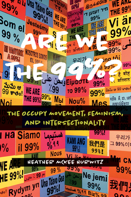 Are We the 99%: The Occupy Movement, Feminism, and Intersectionality