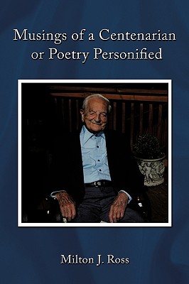 Image for Musings of a Centenarian or Poetry Personified Musings of a Centenarian or Poetry Personified