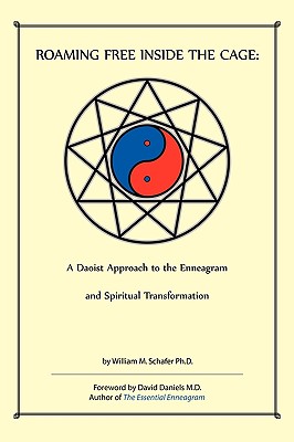 Image for Roaming Free Inside the Cage: A Daoist Approach to the Enneagram and Spiritual Transformation