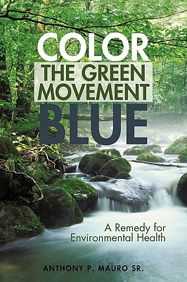 Color the Green Movement Blue A Remedy for Environmental Health