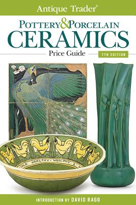 Image for Antique Trader Pottery & Porcelain Ceramics Price Guide (Antique Trader Pottery and Porcelain Ceramics Price Guide)