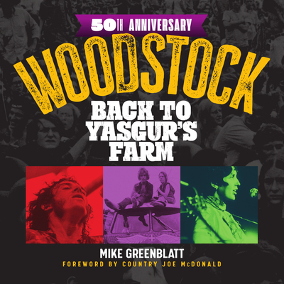 Woodstock: Back to Yasgur's Farm [50th Anniversary]