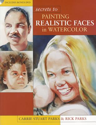 Secrets to Painting Realistic Faces in Watercolor