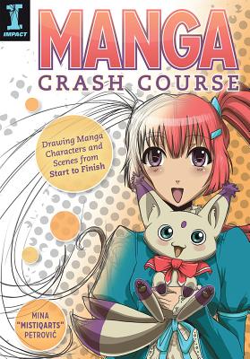 Image for Manga Crash Course: Drawing Manga Characters and Scenes from Start to Finish