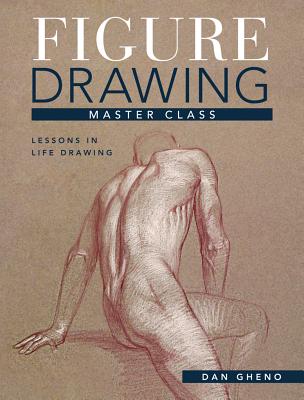 Image for Figure Drawing Master Class: Lessons in Life Drawing