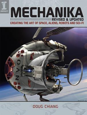 Image for Mechanika: Creating the Art of Space, Aliens, Robots and Sci-Fi # Revised and Updated