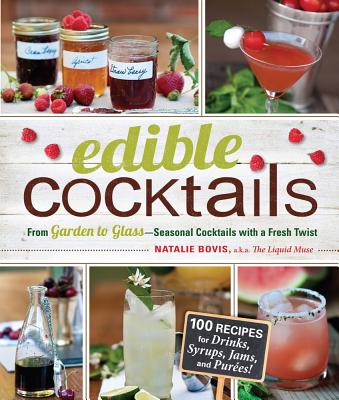 Edible Cocktails: From Garden to Glass - Seasonal Cocktails with a Fresh Twist