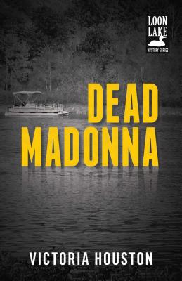 Dead Madonna (A Loon Lake Mystery)