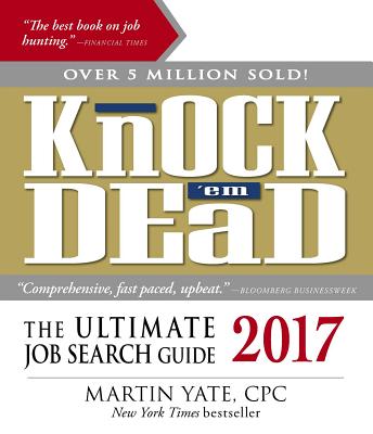Image for Knock 'em Dead 2017: The Ultimate Job Search Guide Knock 'em Dead 2017: The Ultimate Job Search Guide