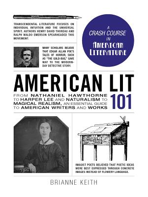 Image for American Lit 101: From Nathaniel Hawthorne to Harper Lee and Naturalism to Magical Realism, an essential guide to American writers and works (Adams 101)