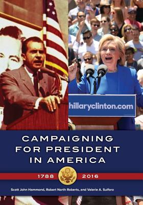 Campaigning for President in America, 17882016