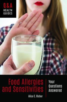 Food Allergies and Sensitivities: Your Questions Answered (Q&A Health Guides)