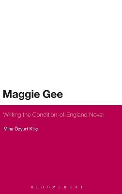 Maggie Gee: Writing the Condition-of-England Novel (Continuum Literary Studies)