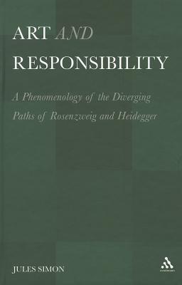 Art and Responsibility: A Phenomenology of the Diverging Paths of Rosenzweig and Heidegger