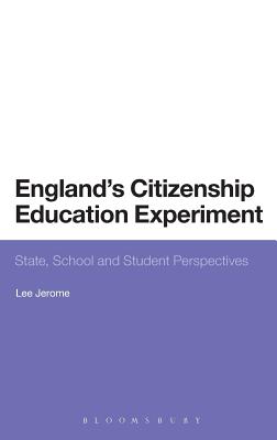 England's Citizenship Education Experiment: State, School and Student Perspectives