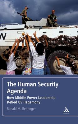 The Human Security Agenda: How Middle Power Leadership Defied U.S. Hegemony