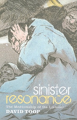 Sinister Resonance: The Mediumship of the Listener