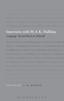 Interviews with M.A.K. Halliday: Language Turned Back on Himself