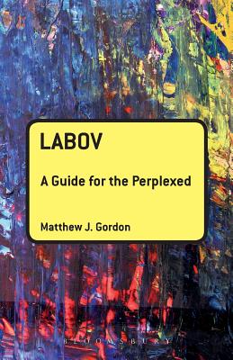 Labov: A Guide for the Perplexed (Guides for the Perplexed)