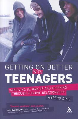 Getting on Better with Teenagers: Improving Behaviour and Learning through Positive Relationships
