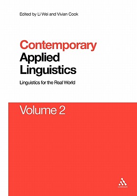 Contemporary Applied Linguistics Volume 2: Linguistics for the Real World (Contemporary Studies in Linguistics)