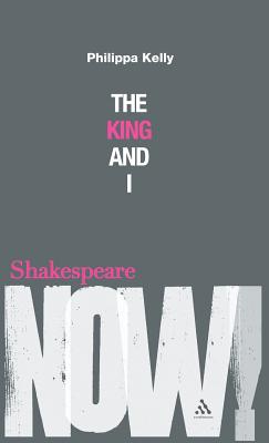 The King and I (Shakespeare Now!)