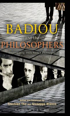 Badiou and the Philosophers: Interrogating 1960s French Philosophy